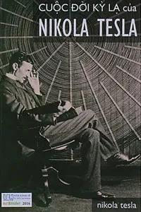 Sách nói Cuộc Đời Kỳ Lạ Của Nikola Tesla