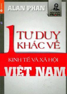 Sách nói Một Tư Duy Khác Về Kinh Tế Và Xã Hội Việt Nam