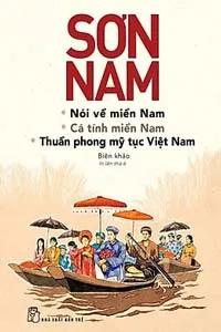 Sách nói Nói Về Miền Nam, Cá Tính Miền Nam, Thuần Phong Mỹ Tục Việt Nam