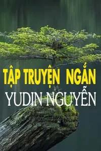 Sách nói Tập Truyện Ngắn Yudin Nguyễn