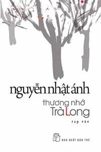 Sách nói Thương Nhớ Trà Long - Nguyễn Nhật Ánh