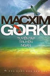 Sách nói Tuyển Tập Truyện Ngắn Macxim Gorki