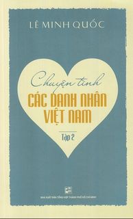 Chuyện Tình Các Danh Nhân Việt Nam 2