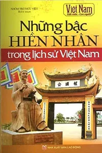 Những Bậc Hiền Nhân Trong Lịch Sử Việt Nam