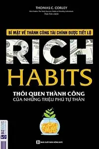 Rich Habits, Thói Quen Thành Công Của Những Triệu Phú Tự Thân