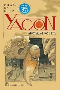 Yagon, Những Kẻ Vô Cảm